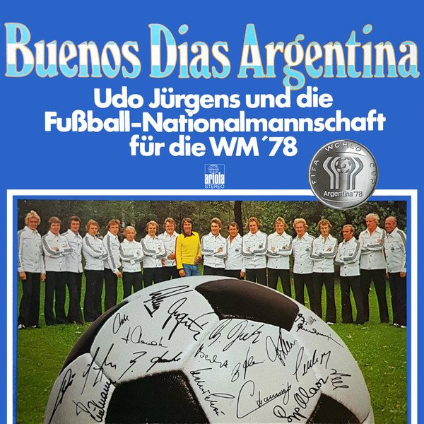 Buenos Dias Argentina / Udo Jürgens Und Die Fussball